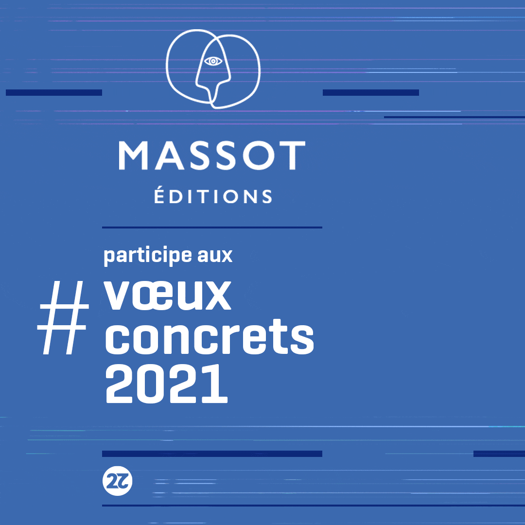 Massot Edition participe à la campagne de communication co construite pour les Voeux concrets 2021