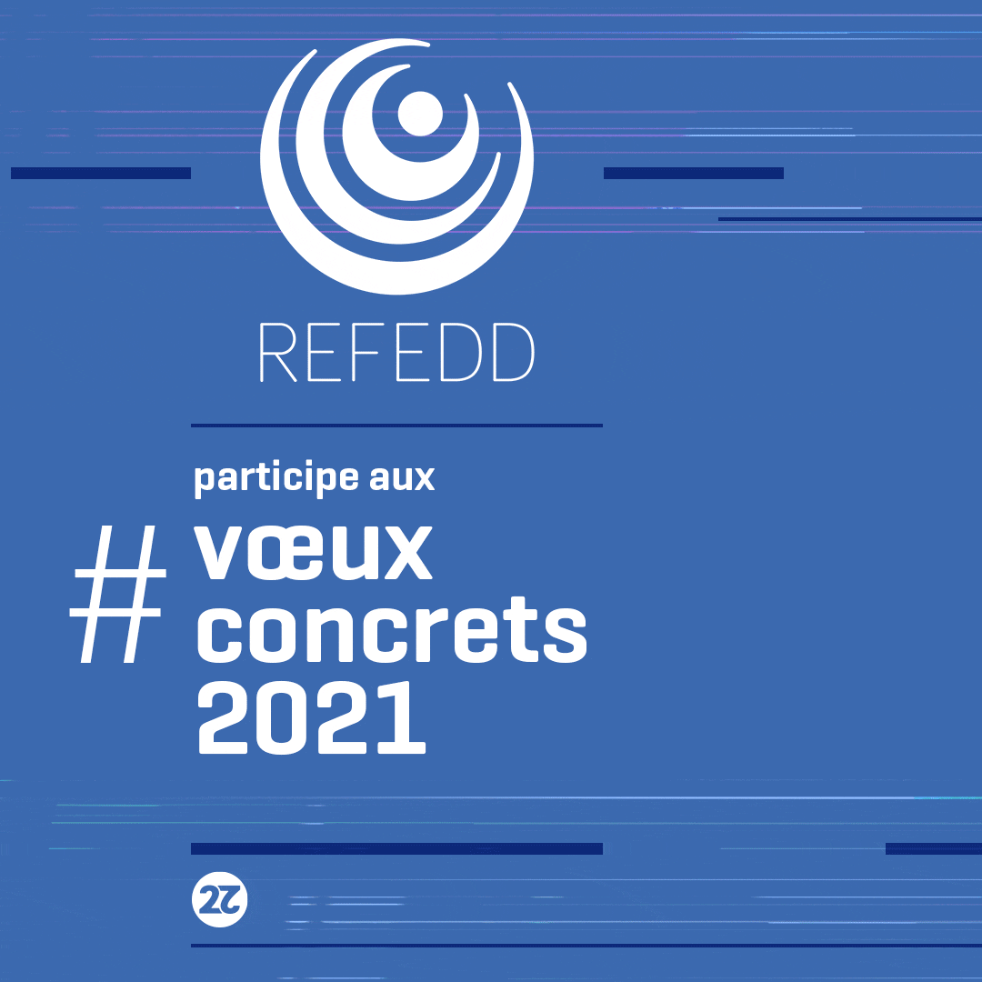 REFEDD participe à la campagne de communication co construite pour les Voeux concrets 2021